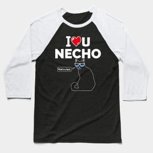 I Love U Necho Baseball T-Shirt